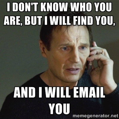 leam neeson meme i will email you