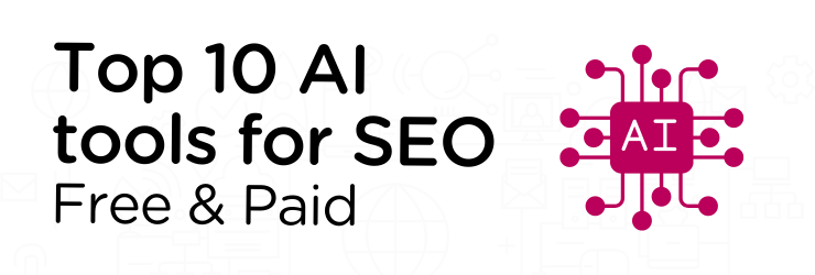 Top 10 AI tools for SEO